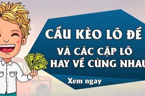 Khu cầu kèo miền Bắc: Cách soi cầu được cao thủ đánh giá cao