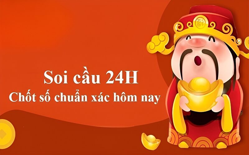 Soi cầu 24h - Phương pháp soi cầu hiệu quả