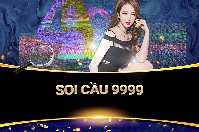 Soi cầu 9999 theo cách đánh đầu đuôi câm