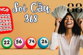 Soi cầu 368 xổ số miền Bắc chuẩn nhất ngày hôm nay miễn phí