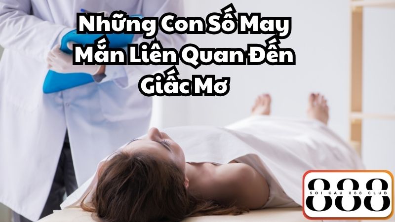 Những Con Số May Mắn Liên Quan Đến Giấc Mơ