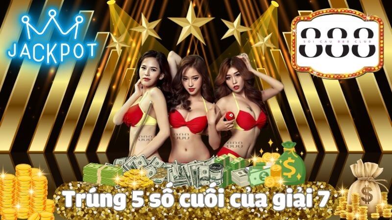 Trúng 5 số cuối của giải 7