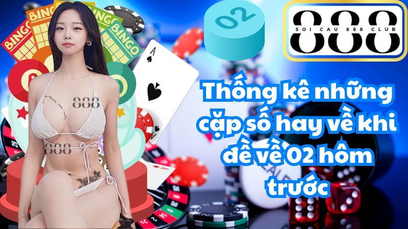 Thống kê những cặp số hay về khi đề về 02 hôm trước