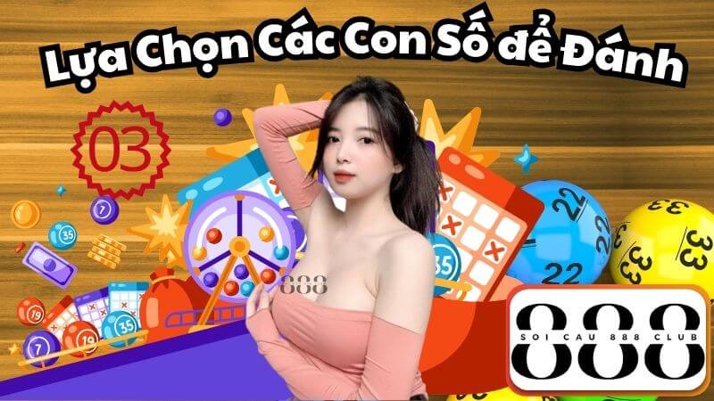 Lựa Chọn Các Con Số để Đánh