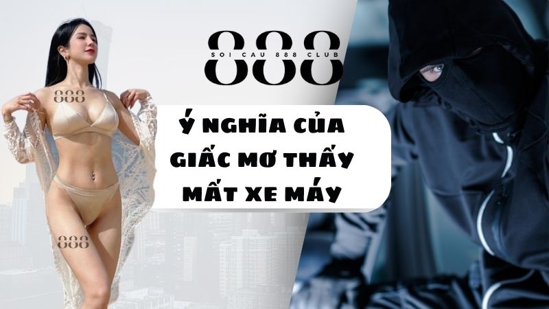 Ý Nghĩa Của Giấc Mơ Thấy Mất Xe Máy