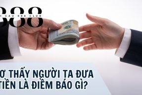 Khám phá nằm mơ thấy người ta đưa tiền nên đánh con số gì?