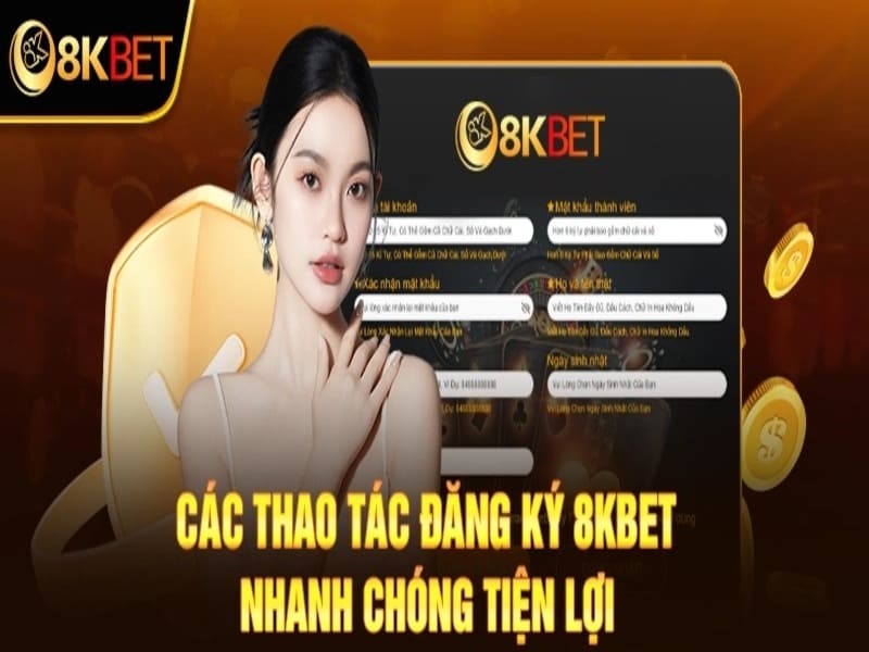 Hướng dẫn các bước tạo tài khoản 8KBET 