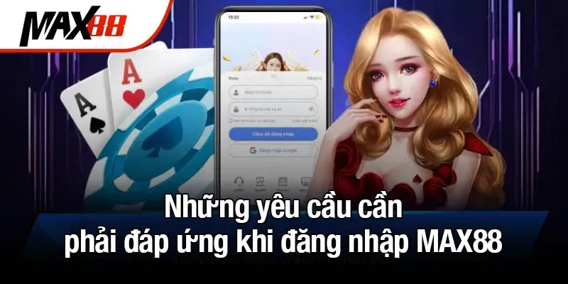 Chính sách bảo vệ người chơi từ nhà cái Max88 đáng tin cậy